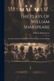 The Plays Of William Shakspeare: Accurately Printed From The Text Of Mr. Steeven's Last Edition