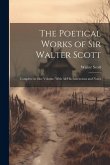 The Poetical Works of Sir Walter Scott: Complete in one Volume, With all his Instructons and Notes