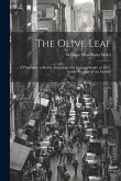 The Olive Leaf: A Pilgrimage to Rome, Jerusalem, and Constantinople, in 1867, for the Reunion of the Faithful