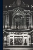 La Cocarde Tricolore: Épisode De La Guerre D'alger: Vaudeville En 3 Actes...