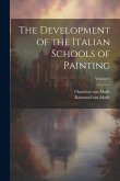 The Development of the Italian Schools of Painting; Volume 5