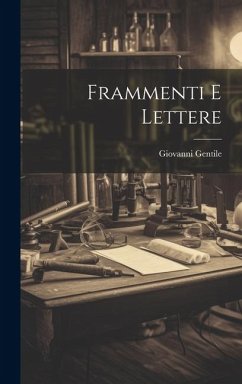 Frammenti e lettere - Gentile, Giovanni