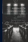 Annales De Jurisprudence: Droit Fédéral Civil Et Public, Volume 12...