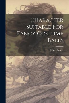 Character Suitable For Fancy Costume Balls - Schild, Marie