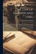 The Law of Slander and Libel: Including... - Bild 1