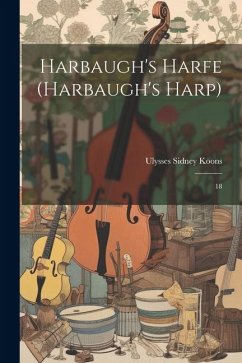 Harbaugh's Harfe (Harbaugh's Harp): 18 - Koons, Ulysses Sidney