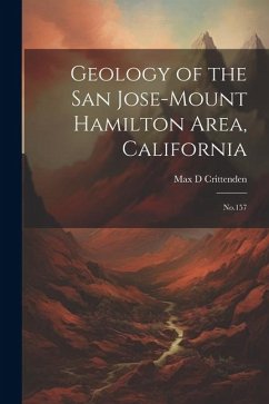 Geology of the San Jose-Mount Hamilton Area, California: No.157 - Crittenden, Max D.