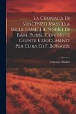 La Cronaca Di Vincenzo Massilla Sulle Famiglie Nobili Di Bari, Pubbl. Con Note Giunte E Documenti Per Cura Di F. Bonazzi