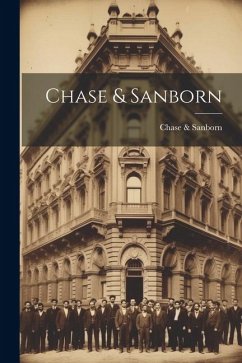 Chase & Sanborn - Sanborn, Chase &.