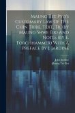 Maung Tet Pyo's Customary Law Of The Chin Tribe. Text, Tr. (by Maung Shwe Eik) And Notes (by E. Forchhammer) With A Preface By J. Jardine