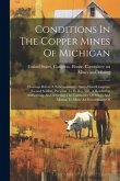 Conditions In The Copper Mines Of Michigan: Hearings Before A Subcommittee... Sixty-third Congress, Second Session, Pursuant To H. Res. 387, A Resolut