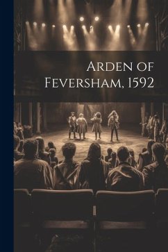 Arden of Feversham, 1592 - Anonymous