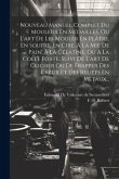 Nouveau Manuel Complet Du Mouleur En Médailles, Ou L'art De Les Mouler En Plâtre, En Soufre, En Cire, À La Mie De Pain, À La Gélatine, Ou À La Colle F