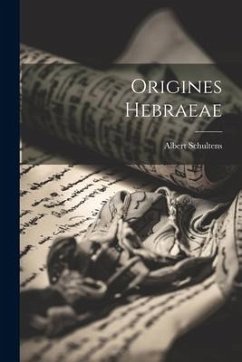 Origines Hebraeae - Schultens, Albert