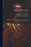 Viri Romae: With Introductory Exercises, Intended As a First Book in the Study of Latin, with English Notes