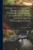 Extrait Du Catalogue Raisonné Et Prix-courant Des Plantes Du Japon Cultivées Dans Le Jardin D'acclimatation...