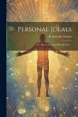 Personal Ideals; or, Man as he is and may Become ..