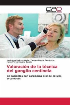 Valoración de la técnica del ganglio centinela - Suárez Ajuria, María Ana;García Carnicero, Tamara;Pérez Sayans García, Mario