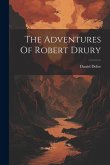 The Adventures Of Robert Drury