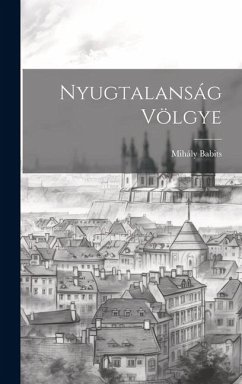 Nyugtalanság völgye - Babits, Mihály