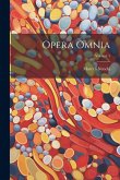 Opera Omnia; Volume 1