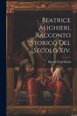 Beatrice Alighieri, Racconto Storico Del Secolo Xiv.