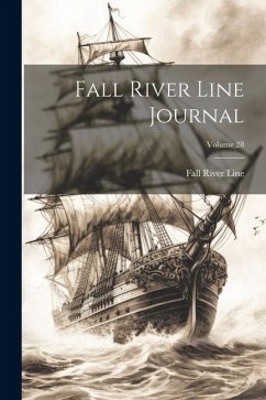 Fall River Line Journal; Volume 28 - Line, Fall River