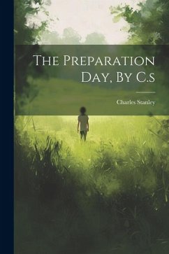 The Preparation Day, By C.s - Stanley, Charles