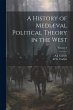 A History of Mediæval Political Theory... - Bild 1
