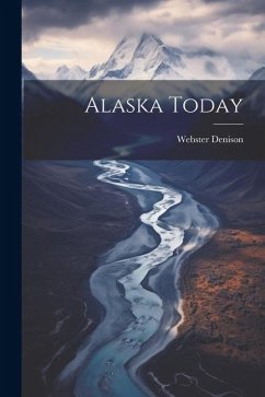 Alaska Today - Denison, Webster