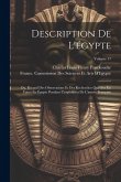 Description De L'égypte: Ou, Recueil Des Observations Et Des Recherches Qui Ont Été Faites En Égypte Pendant L'expédition De L'armée Française;