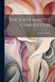 The Suffragettes' Convention