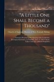 &quote;A Little one Shall Become a Thousand&quote;: A Sermon Preached at the Opening of the Cuddesdon Theological Institution, on Thursday, June 15, 1854 Volume T
