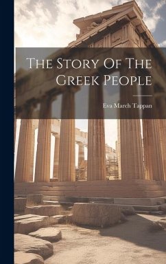 The Story Of The Greek People - Tappan, Eva March