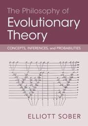 The Philosophy of Evolutionary Theory - Sober, Elliott (University of Wisconsin, Madison)