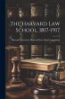 The Harvard law School, 1817-1917 - Bild 1