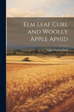 Elm Leaf Curl and Woolly Apple Aphid - Patch, Edith Marion