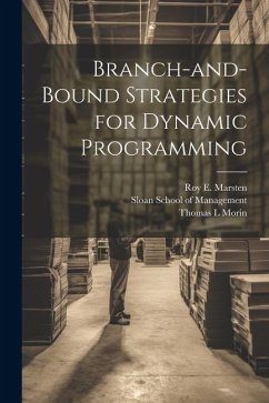 Branch-and-bound Strategies for Dynamic Programming - Morin, Thomas L.; Marsten, Roy E.