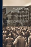 Making the Future Work: Technology, Workers, and the Workplace: Hearing Before the Committee on Labor and Human Resources, United States Senat