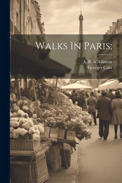 Walks In Paris; - Cain, Georges