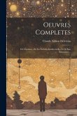 Oeuvres Completes: De L'homme, De Ses Facultes Intellectuelles Et De Son Education ...