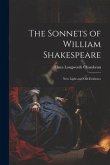 The Sonnets of William Shakespeare: New Light and Old Evidence