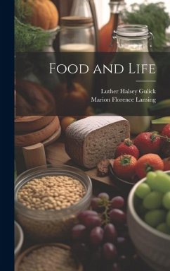 Food and Life - Gulick, Luther Halsey; Lansing, Marion Florence