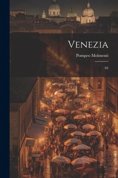 Venezia: 03 - Molmenti, Ernesto P.