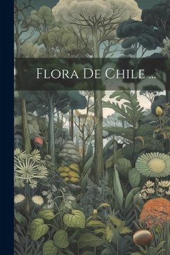 Flora De Chile ... - Anonymous