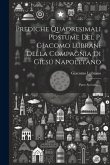 Prediche Quadresimali Postume Del P. Giacomo Lubrani Della Compagnia Di Giesú Napoletano: Parte Seconda ...