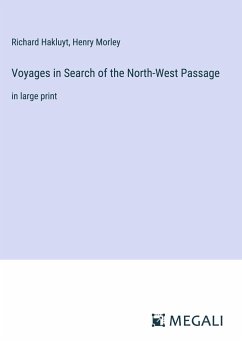 Voyages in Search of the North-West Passage - Hakluyt, Richard; Morley, Henry