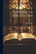 A Manual of Bible History; Volume 2 - Bild 1