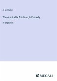 The Admirable Crichton; A Comedy