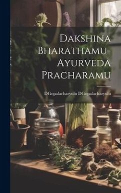 Dakshina Bharathamu-Ayurveda Pracharamu - Dgopalacharyulu, Dgopalacharyulu